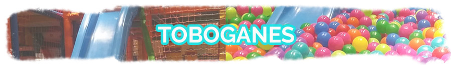 Toboganes